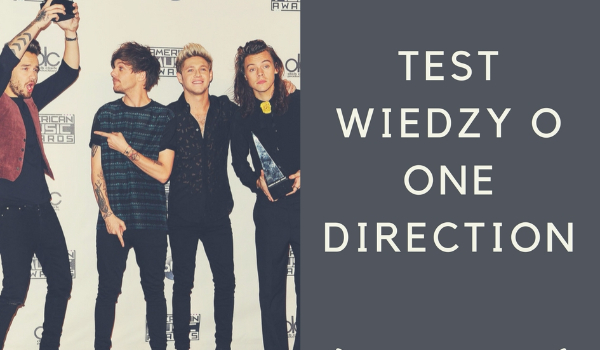 TEST WIEDZY O ONE DIRECTION