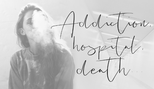 Addiction, hospital, death… ~ Prolog ~ Narodzenie