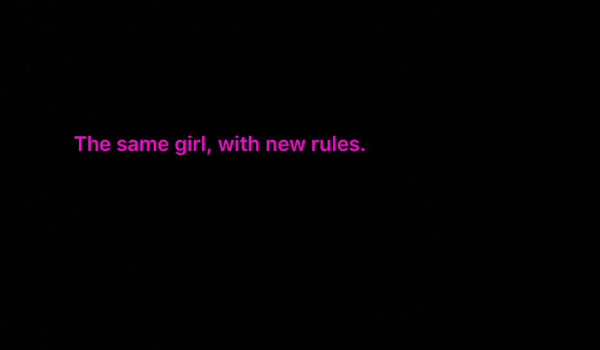 The same girl,with new rules.