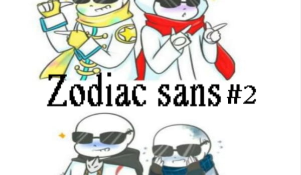Zodiac sans AU [PL] #2