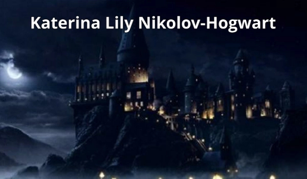 Katerina Lily Nikolov-Hogwart#6