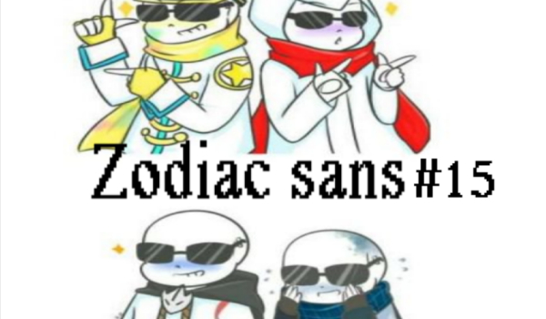 Zodiac sans AU [PL] #15
