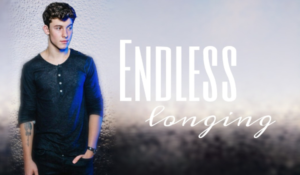 Endless longing #3 KONIEC