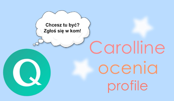 Carolline ocenia profile #9 – Enigmatka i Internautka_z_Polski