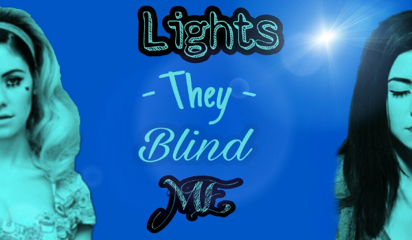 Lights They Blind Me. PART 2: „RADIOACTIVE”