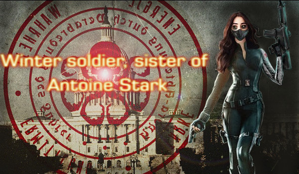 Winter soldier, sister of Antoine Stark #1