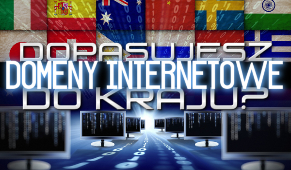 Dopasujesz domeny internetowe do kraju?