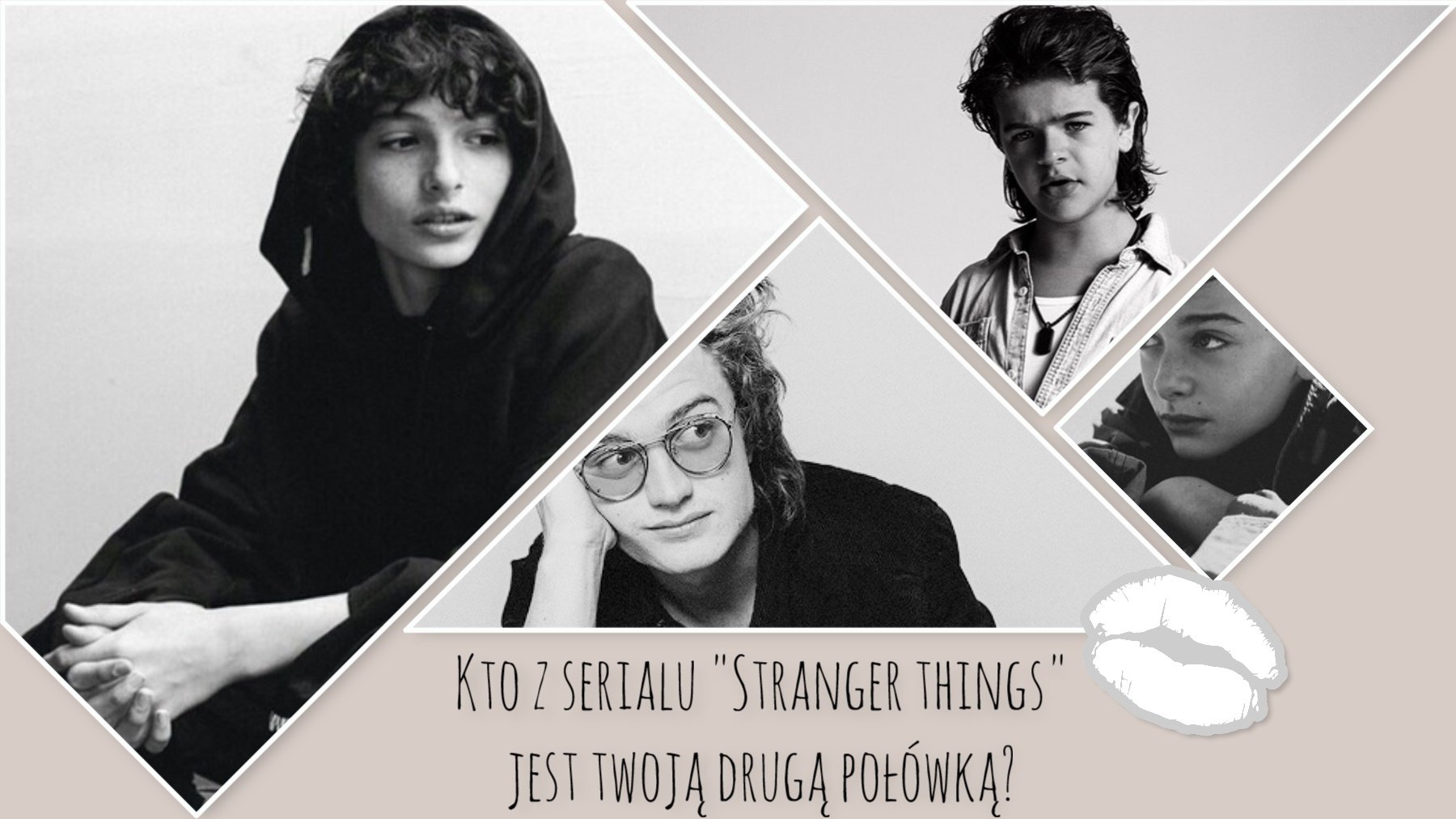 Który chłopak z serialu „Stranger Things” jest Twoją drugą połówką?