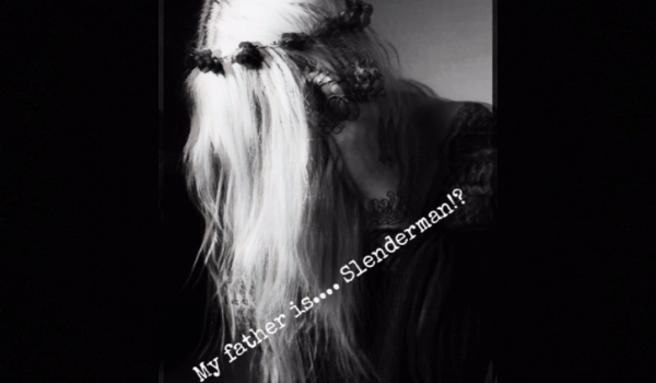 My father is… Slenderman!? #5