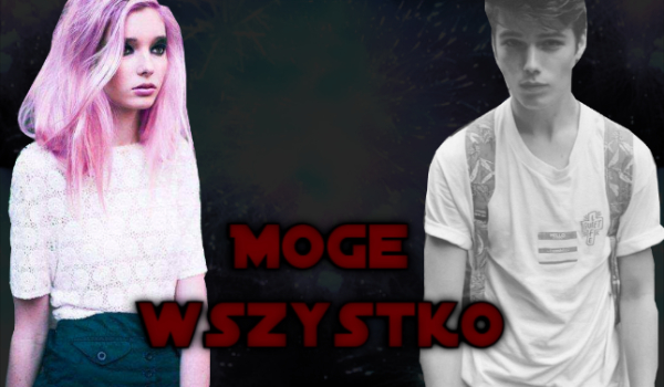 Mogę wszystko….#1