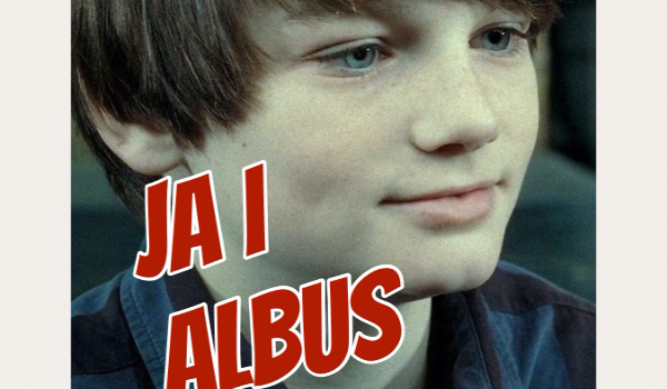 Ja i Albus – rozdział 1