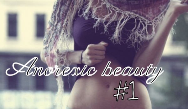 Anorexic beauty #1