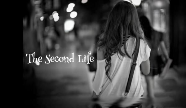 The Second Life (PROLOG)