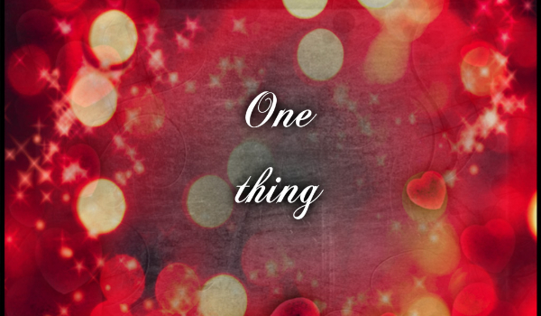 One thing #3