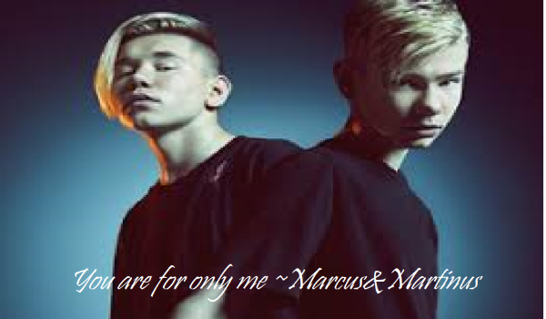 You are for only me ~Marcus&Martinus #postacie