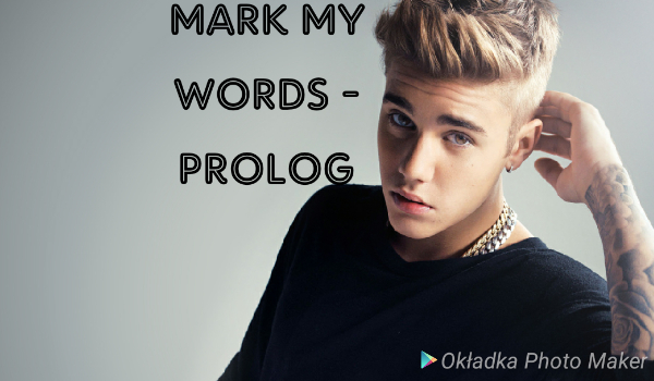 Mark My Words – PROLOG