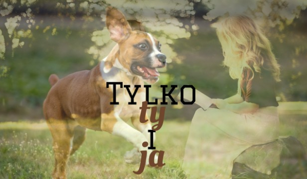 Tylko ty i ja – #3