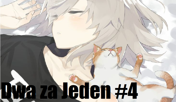 Dwa za Jeden #4
