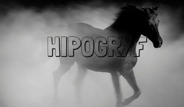 ,,Hipogryf”   PROLOG