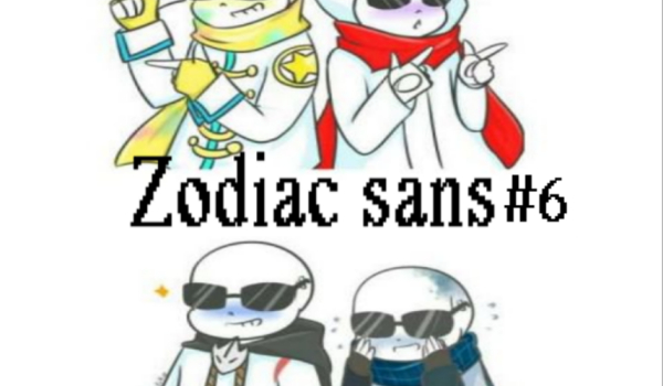 Zodiac sans AU [PL] #6