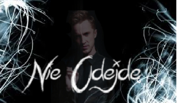 Nie Odejdę – 2 –