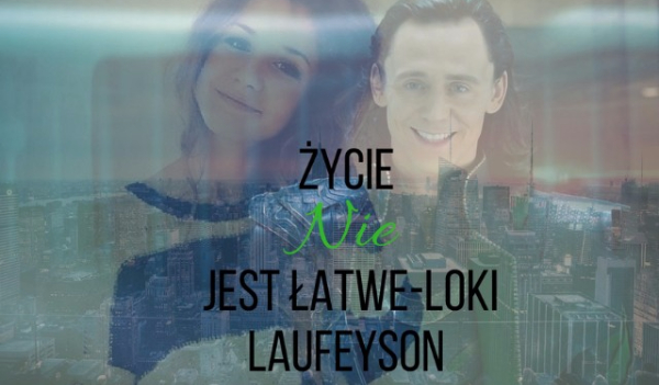 Życie nie jest łatwe-Loki Laufeyson 3