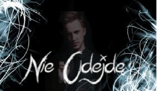 Nie Odejdę – 4 –