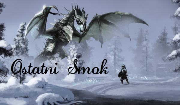 Ostatni smok #3