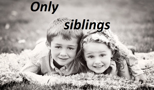 Only sliblings #2