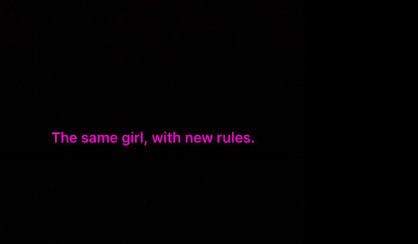 The same girl, with new rules.