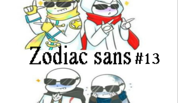 Zodiac sans AU [PL] #13
