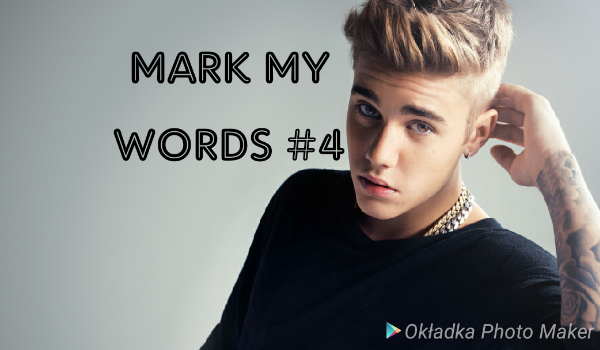 Mark My Words #4