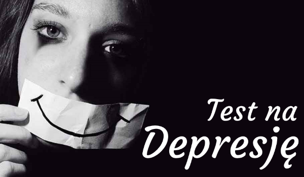 Czy masz depresję?