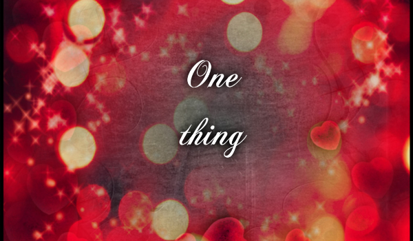 One thing #2