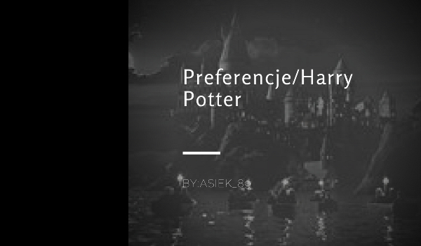 Preferencje/Harry Potter