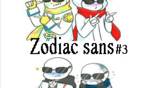 Zodiac sans AU [PL] #3