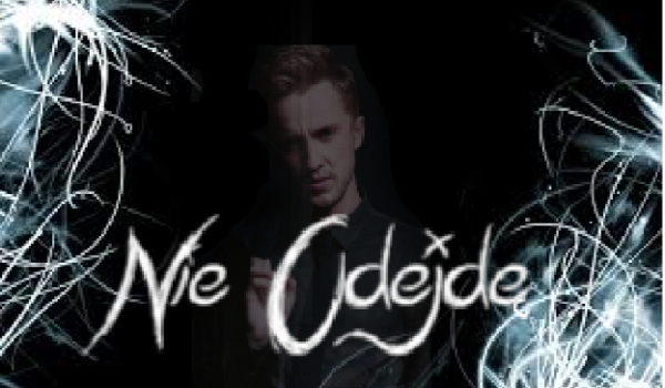 Nie Odejdę – 3 –