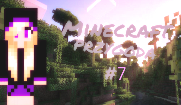 Minecraft Przygoda#7 YouTube – Wyjazd