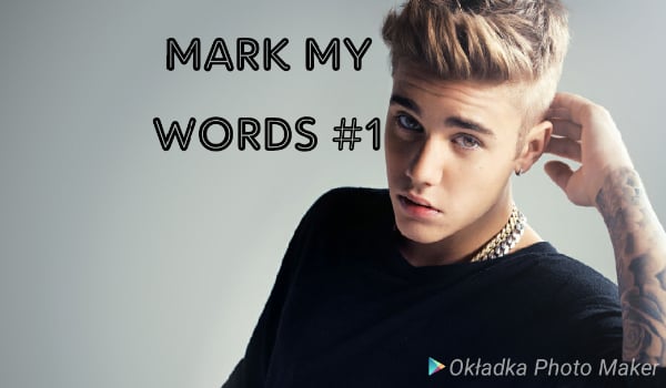 Mark My Words #1