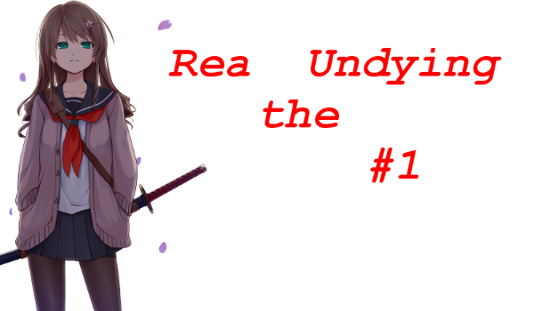 Rea the Undying #1