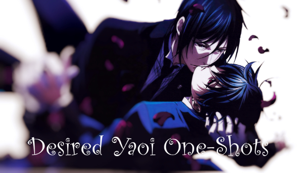 Desired Yaoi One-Shots – #1