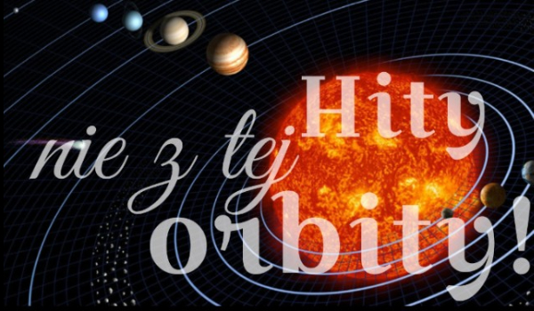 Hity nie z tej orbity! – #2
