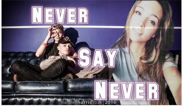 Never say Never #1