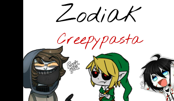 Zodiak – Creepypasta#7