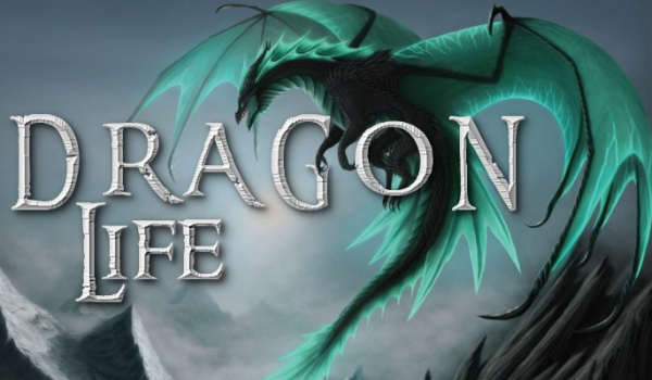 Dragon Life ~ 2