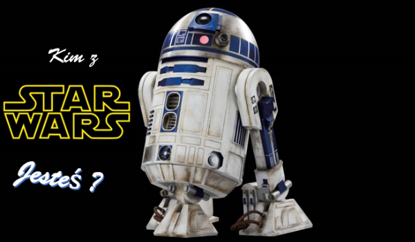 Kim z Star Wars jesteś ?