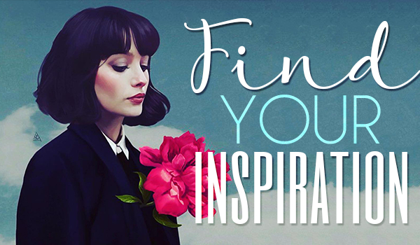 Find your inspiration