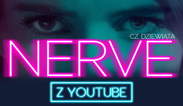NERVE z YouTube #9
