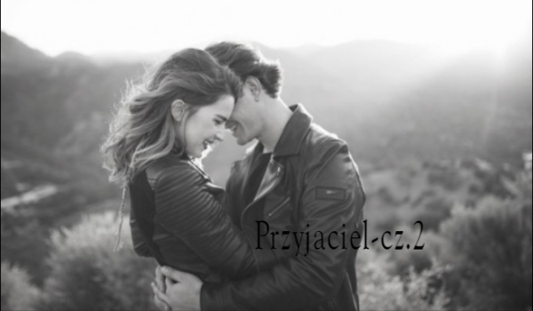 Przyjaciel-cz. 2