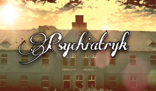 Psychiatryk #5
